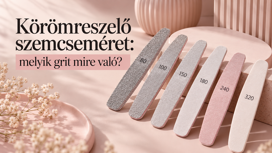 Körömreszelő szemcseméret: melyik grit mire való?